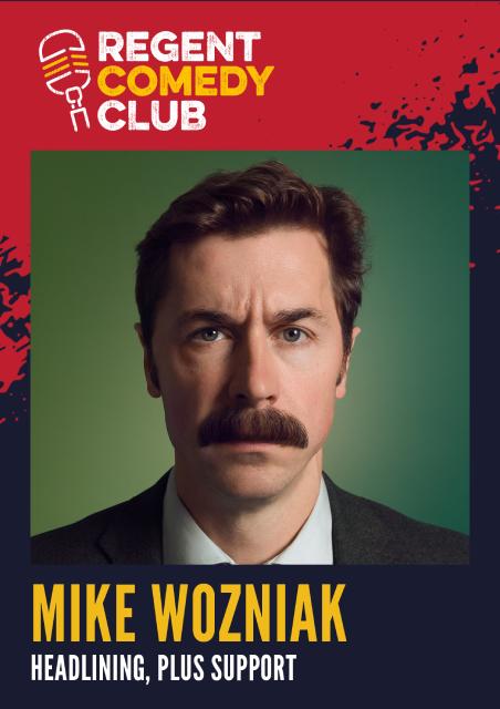 Regent Comedy Club with Mike Wozniak