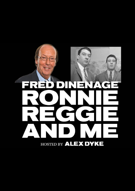 Ronnie, Reggie and Me - with Fred Dinenage